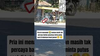 Download lagu Pria ini menangis😭 pacarnya minta putus🥺#shortvideo #shortsviral #beritaterkini mp3