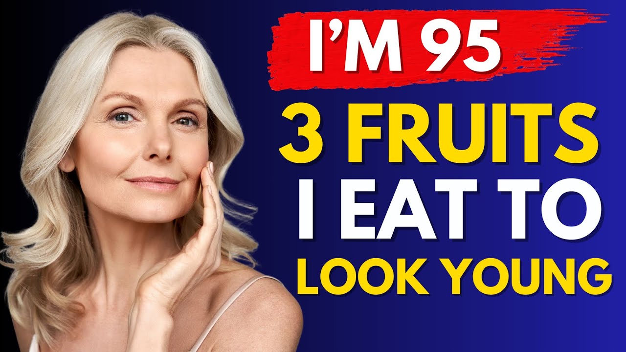 MUST EAT 3 Anti-Aging Fruits After Age 50 If You Want Better Health