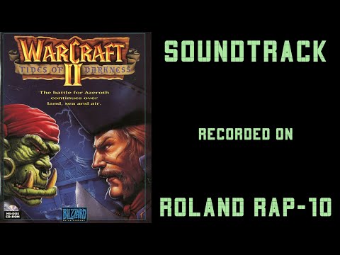 WarCraft II: Tides of Darkness - Soundtrack - Recorded on Roland RAP-10 (SC-7)