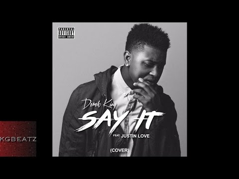 Derek King ft. Justin Love - Say It [New 2015]