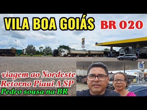 VIAGEM AO NORDESTE # VILA BOA GOIÁS BR 020# RETORNO DO PIAUÍ PRA SÃO PAULO 