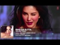 ISHQ DA SUTTA Full Song ONE NIGHT STAND Sunny Leone Tanuj Virwani Meet Bros T Series