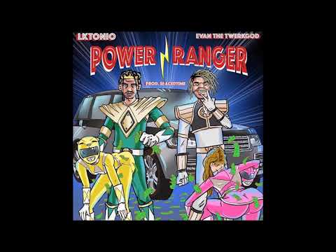 LKTonio - POWER RANGER (feat. Evan The Twerkgod) [Official Audio] 2017