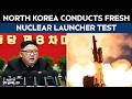 Kim Jong Un North Korea Conducts Fresh Nuclear Capable Launcher Test