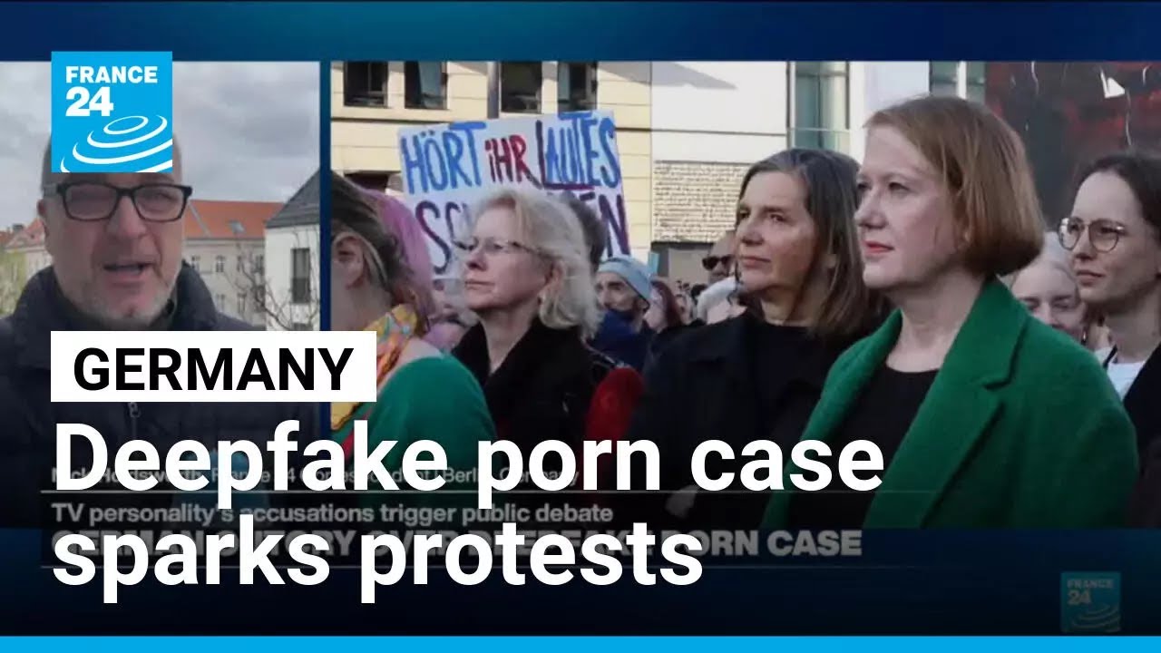German deepfake porn case sparks protests and pressure for change in law • FRANCE 24 English