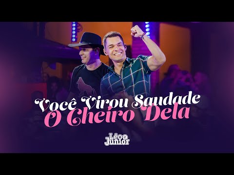 Léo e Júnior - Pout Pourri: Você Virou Saudade / O Cheiro Dela (DVD No Meio Do Povo)