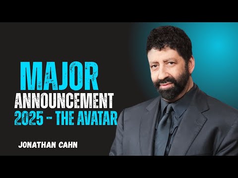Major Prophetic Announcement 2025 – The Avatar | Jonathan Cahn Reveals Urgent End-Time Message