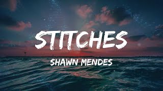 Shawn Mendes - Stitches (Lyrics) | Mix