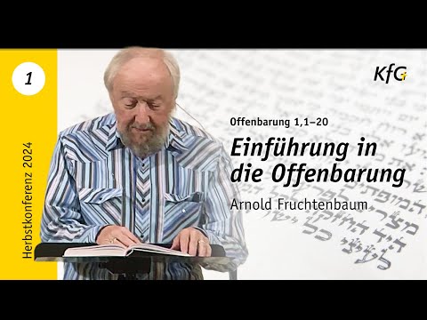 Vortrag 1: Einführung in die Offenbarung - Offenbarung 1,1–20 | Arnold Fruchtenbaum | KfG 2024