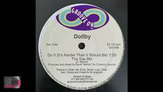 Dollby ‎– Do It (It's Harder Than It Should Be) (The Sax Mix)