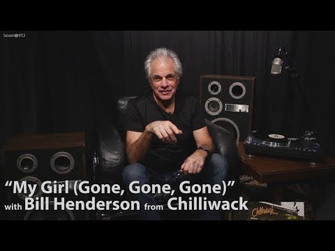 My Girl, Gone, Gone, Gone - Chilliwack