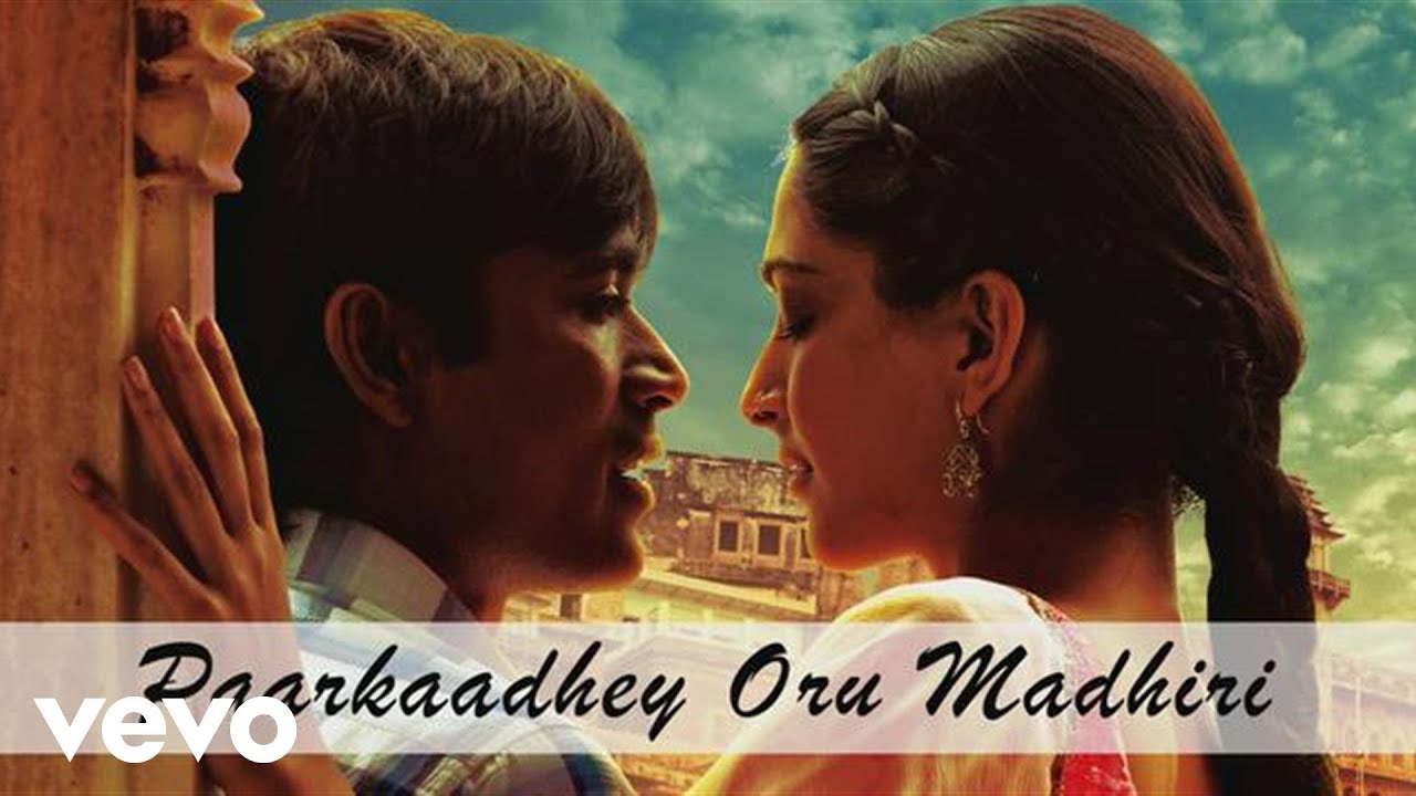 Paarkaadhey Oru Madhiri Lyrics  | Ambikapathy | Dhanush, Sonam Kapoor | A.R.Rahman | A.R.Rahman