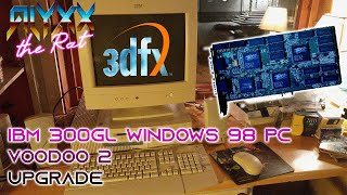Windows 98 PC Voodoo 2 Upgrade