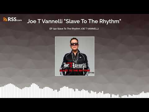 EP 740 Slave To The Rhythm JOE T VANNELLI