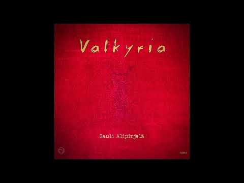 Sauli Alipirjelä - Valkyria