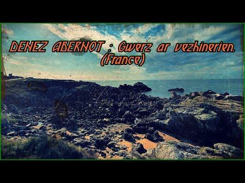 DENEZ ABERNOT. Gwerz ar vezhinerien. (France)