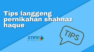 Download lagu tips langgeng pernikahan Shahnaz Haque - Gilang Ramadhan mp3