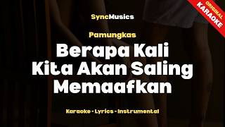 Download lagu Pamungkas - Berapa Kali Kita Akan Saling Memaafkan | Karaoke - Lirik - Instrumental mp3 Download lagu Pamungkas - Berapa Kali Kita Akan Saling Memaafkan | Karaoke - Lirik - Instrumental mp3