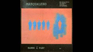 Masqualero - 3 For 5 (Bande À Part, 1985)