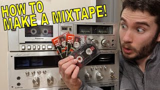 How To Make A Mixtape (And Use The Gear)
