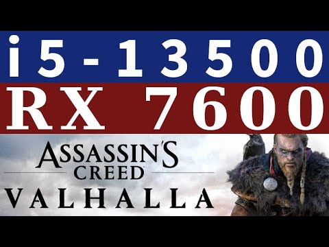 RX 7600 -- i5-13500 -- AC Valhalla FPS Test