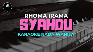 Download lagu SYAHDU - Karaoke Nada Wanita [ RHOMA IRAMA ] mp3