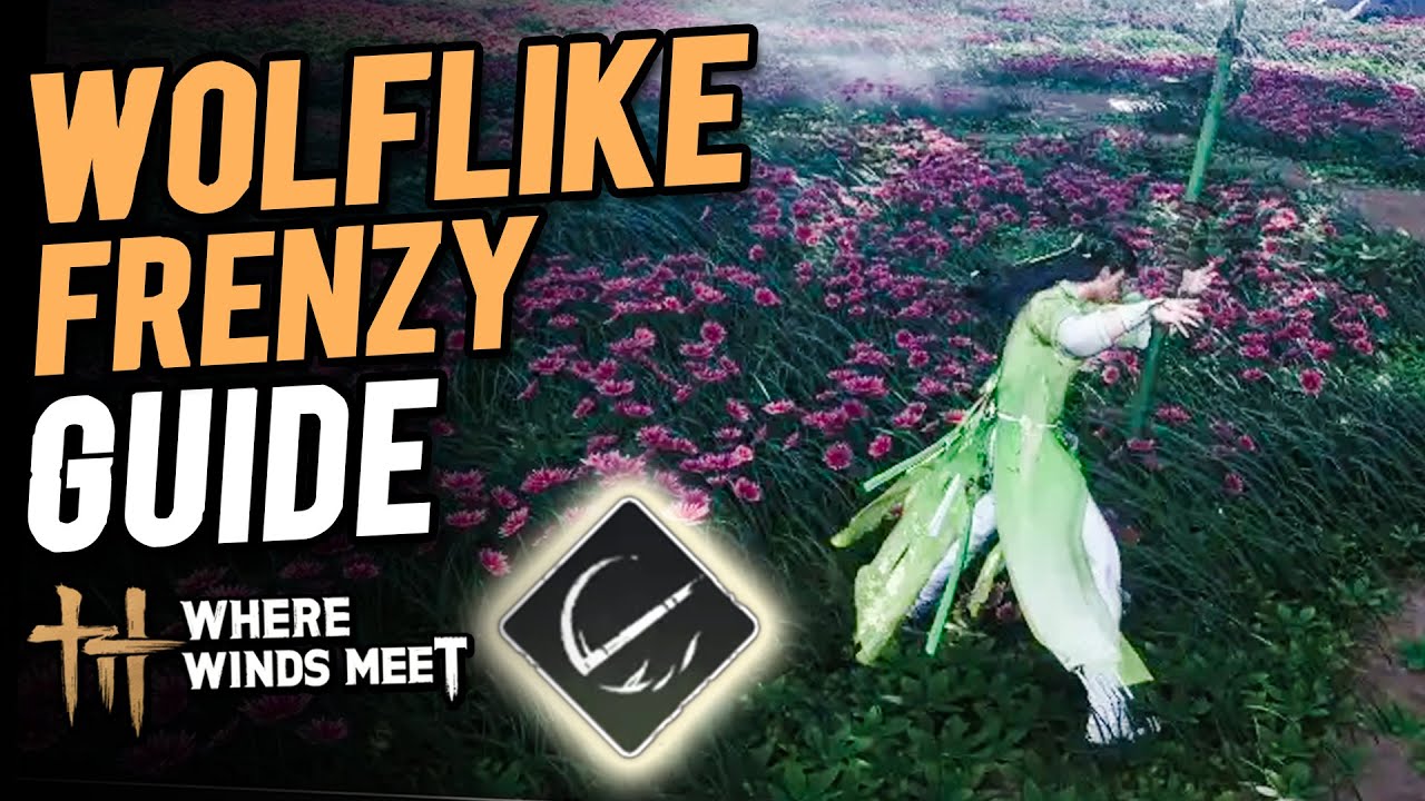 How to Unlock Mystic Skill Wolflike Frenzy | Where Winds Meet