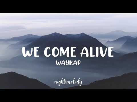 Waykap ft. Emmi - We Come Alive (Lyrics)