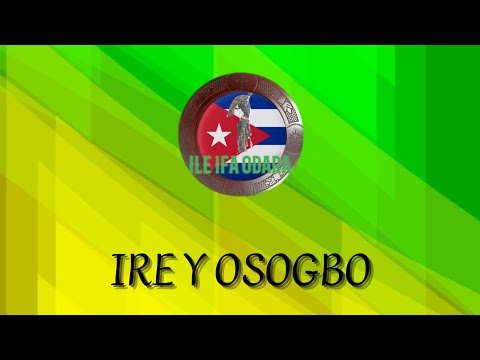 IRE Y OSOGBO. EXPLICACION DE LOS IRES Y LOS OSOGBO Y SU SIGNIFICADO.#ODDUNDEIFA #IREYOSOGBO #ifa