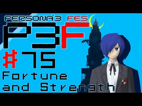Let's Play Persona 3 FES - 75 - Fortune and Strength