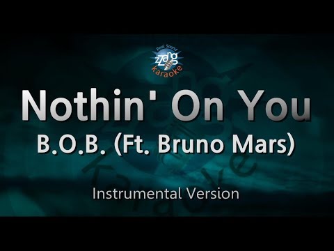 B.O.B.-Nothin' On You (Ft. Bruno Mars) (MR) (Karaoke Version) [ZZang KARAOKE]