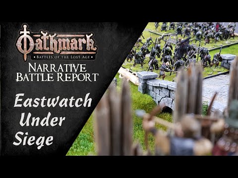 Eastwatch Under Siege - Oathmark Narrative Battle Report