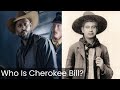 Cherokee Bill - Famous Black Cowboy Outlaw (The Harder They Fall)
