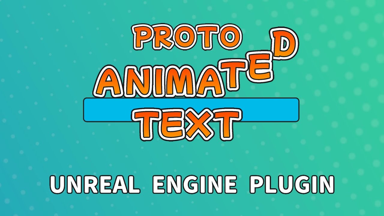 Proto Animated Text - Unreal Plugin