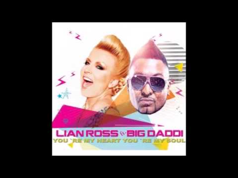 Lian Ross Ft. Big Daddi  - You're My Heart, You're My Soul (Radio Edit)