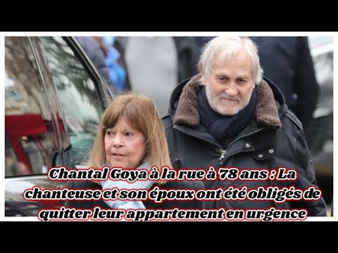 Chantal Goya à la rue à 78 ans : La chanteuse et son époux ont été obligés de quitter leur ...