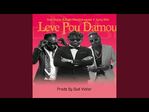 Leve pou damou (feat. Alain fleurine)