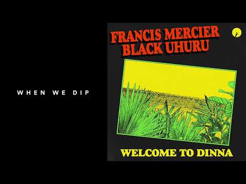 Premiere: Francis Mercier & Black Uhuru - Welcome To Dinna [Insomniac Records]