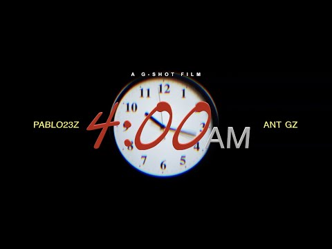 "4:00 AM" PABLO23z ft. ANT Gz