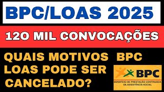 Por Quais Motivos o BPC LOAS Pode Ser Cortado em 2025  ?