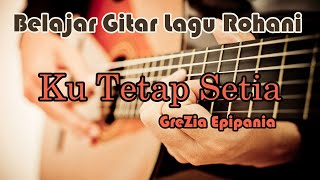 belajar gitar  ku tetap setia  Grezia Epiphania