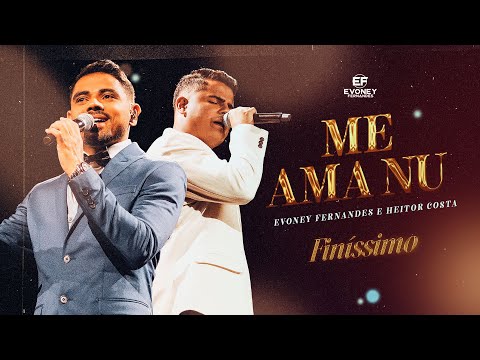 ME AMA NU - Evoney Fernandes e @CantorHeitorCosta (DVD Finíssimo)