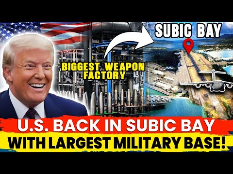 U.S. Returns to Philippines Subic Bay With World’s Largest Military Base to Deter China
