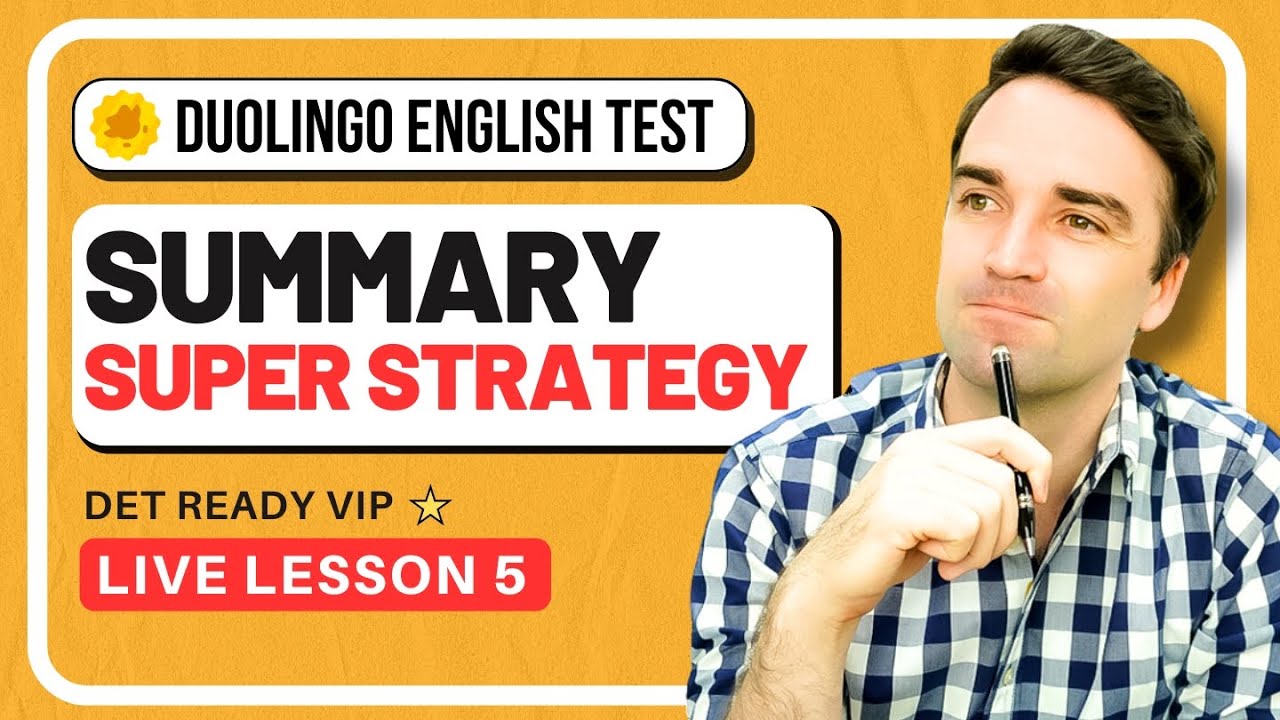 Duolingo English Test: Summary Super Strategy!