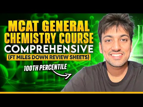 2 Hour MCAT Chemistry Comprehensive Course [MilesDown]