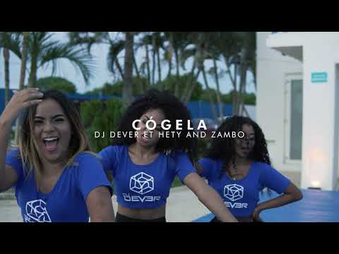 Cogela - Dj Dever x Hety and Zambo