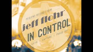 PR0046 // Jeff Flohr // In Control E.P // Gaya