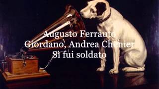 Ferrauto Augusto, Sì fui soldato (Giordano - Andrea Chenier)