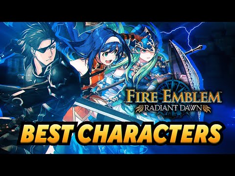 Who are the Best Characters in Fire Emblem Radiant Dawn?