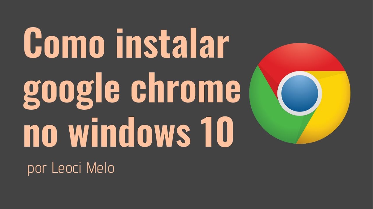 Como instalar google chrome no windows 10